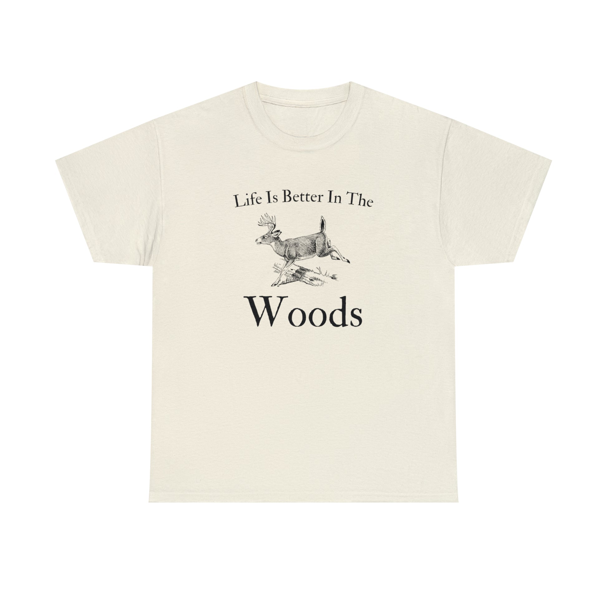 "Life Is Better In The Woods" T-Shirt - Weave Got Gifts - Unique Gifts You Won’t Find Anywhere Else!