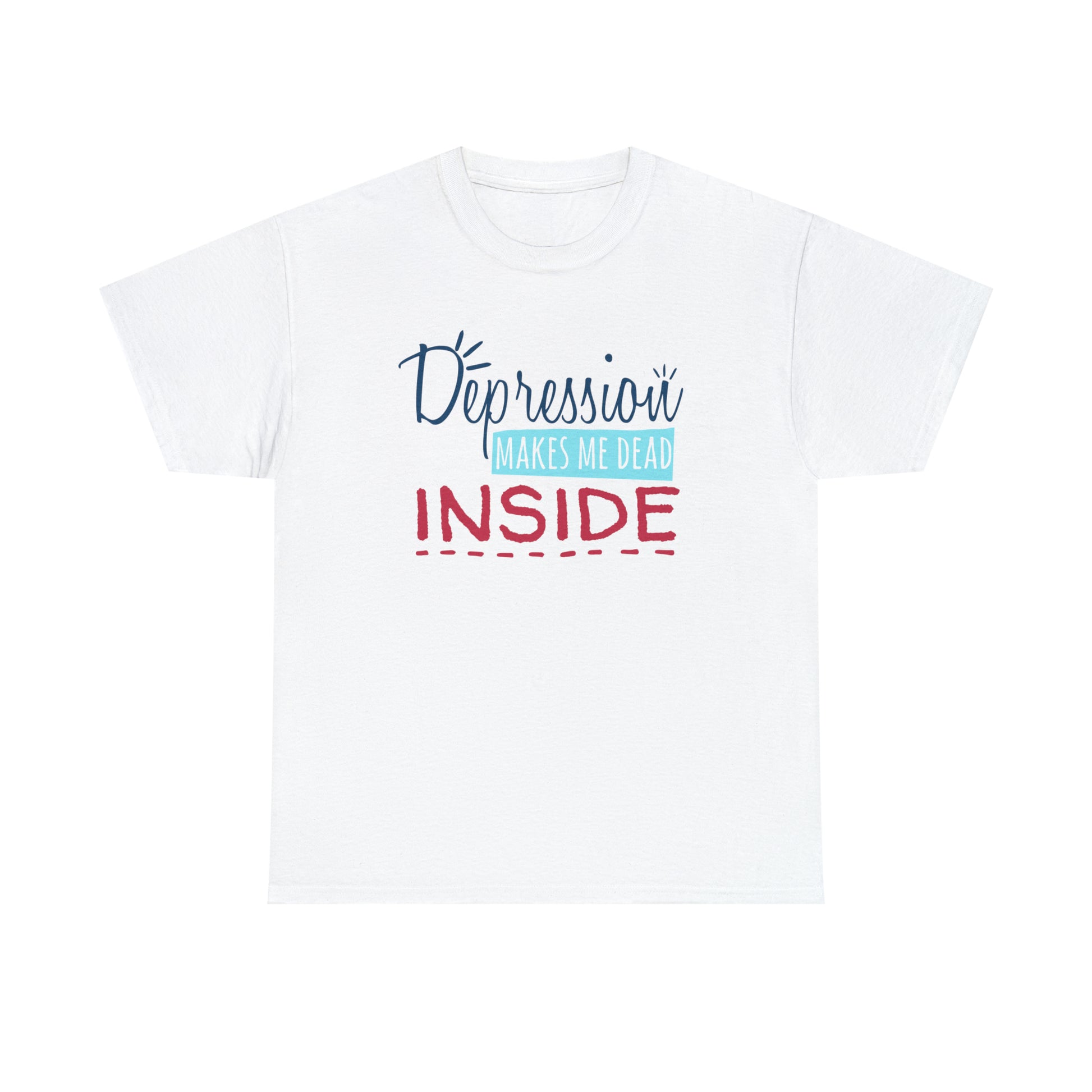 "Depression Makes Me Dead Inside" T-Shirt - Weave Got Gifts - Unique Gifts You Won’t Find Anywhere Else!