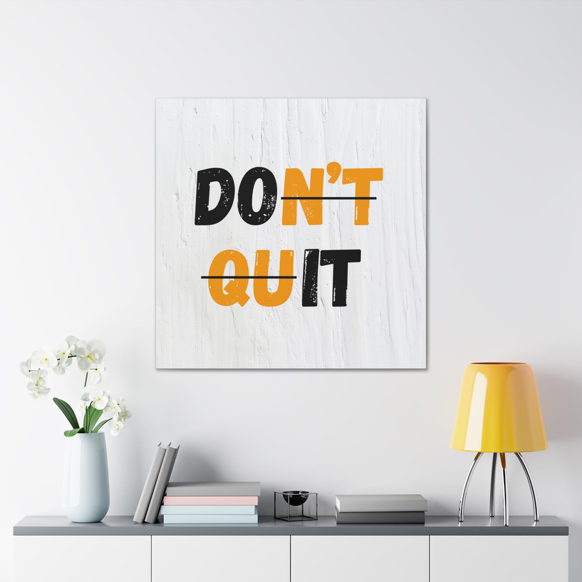 Minimalist don’t quit wall art with empowering typography.
