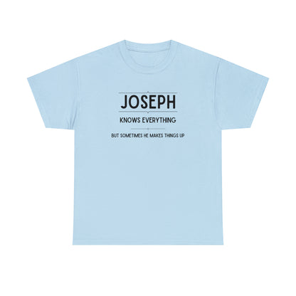 "Joseph Knows Everything" T-Shirt - Weave Got Gifts - Unique Gifts You Won’t Find Anywhere Else!