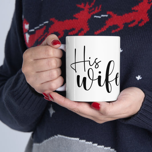 "His Wife" Coffee Mug - Weave Got Gifts - Unique Gifts You Won’t Find Anywhere Else!