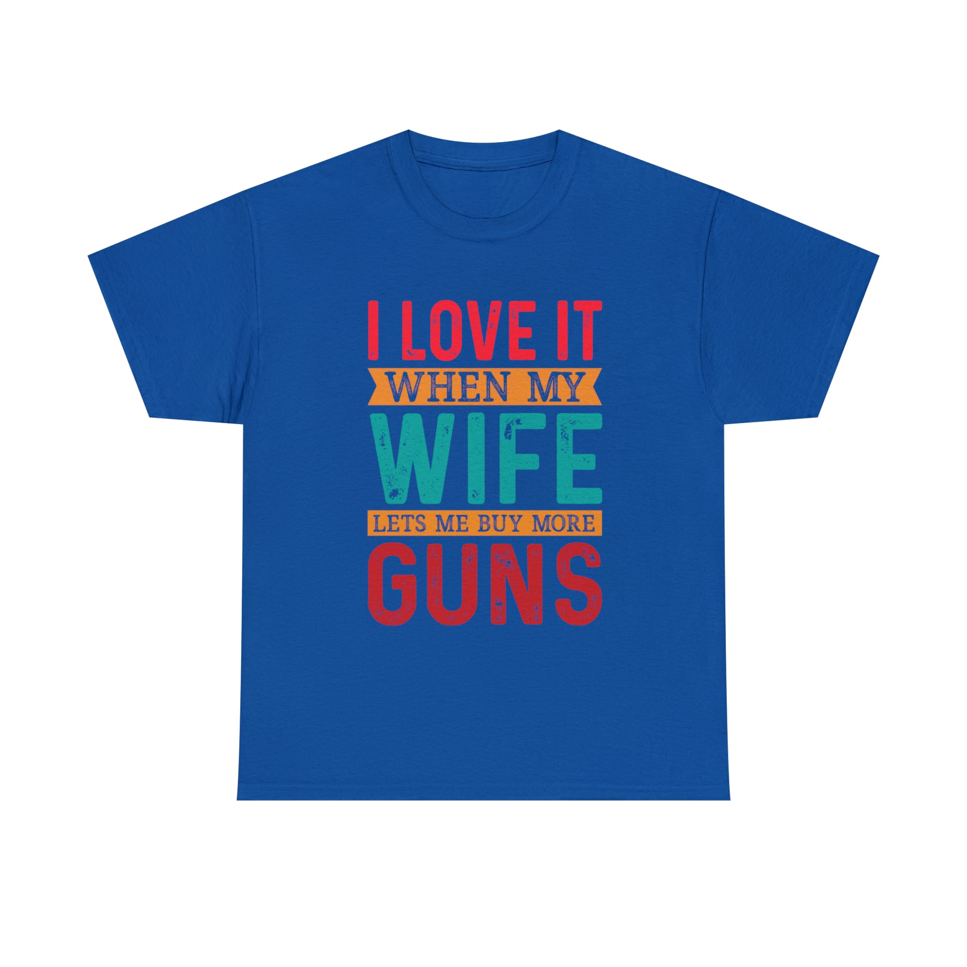Gun lover's t-shirt with wife quote
