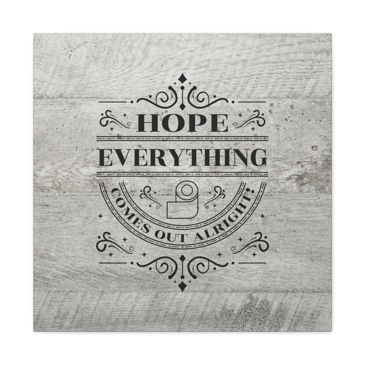 "Hope Everything Comes Out Alright" Wall Art - Weave Got Gifts - Unique Gifts You Won’t Find Anywhere Else!