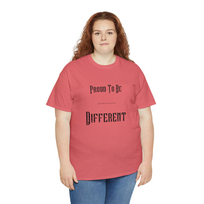 "Proud to Be Different" T-Shirt - Weave Got Gifts - Unique Gifts You Won’t Find Anywhere Else!