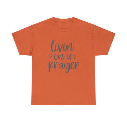 "Livin' On A Prayer" T-Shirt - Weave Got Gifts - Unique Gifts You Won’t Find Anywhere Else!
