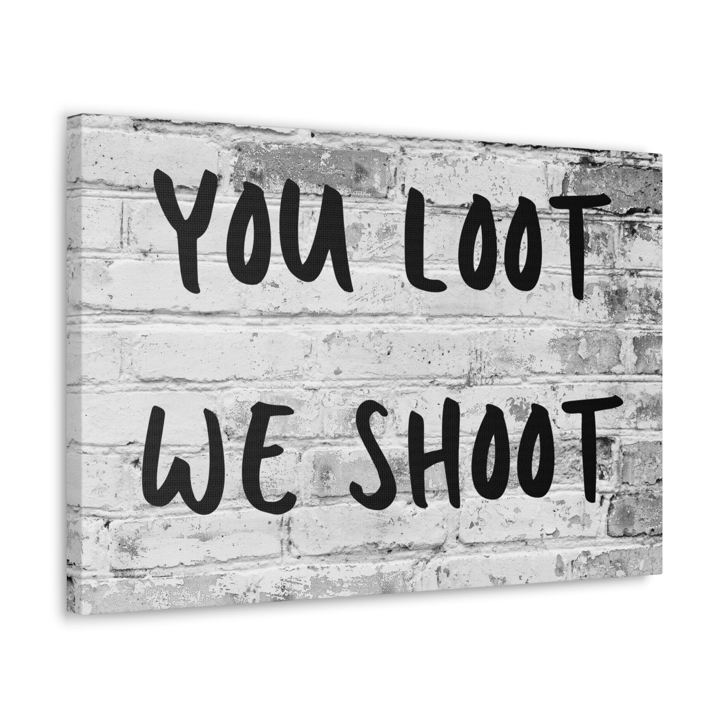 "You Loot, We Shoot" Wall Art - Weave Got Gifts - Unique Gifts You Won’t Find Anywhere Else!