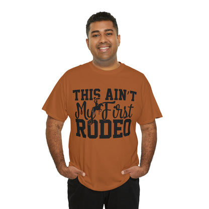 "This Ain't My First Rodeo" T-Shirt - Weave Got Gifts - Unique Gifts You Won’t Find Anywhere Else!
