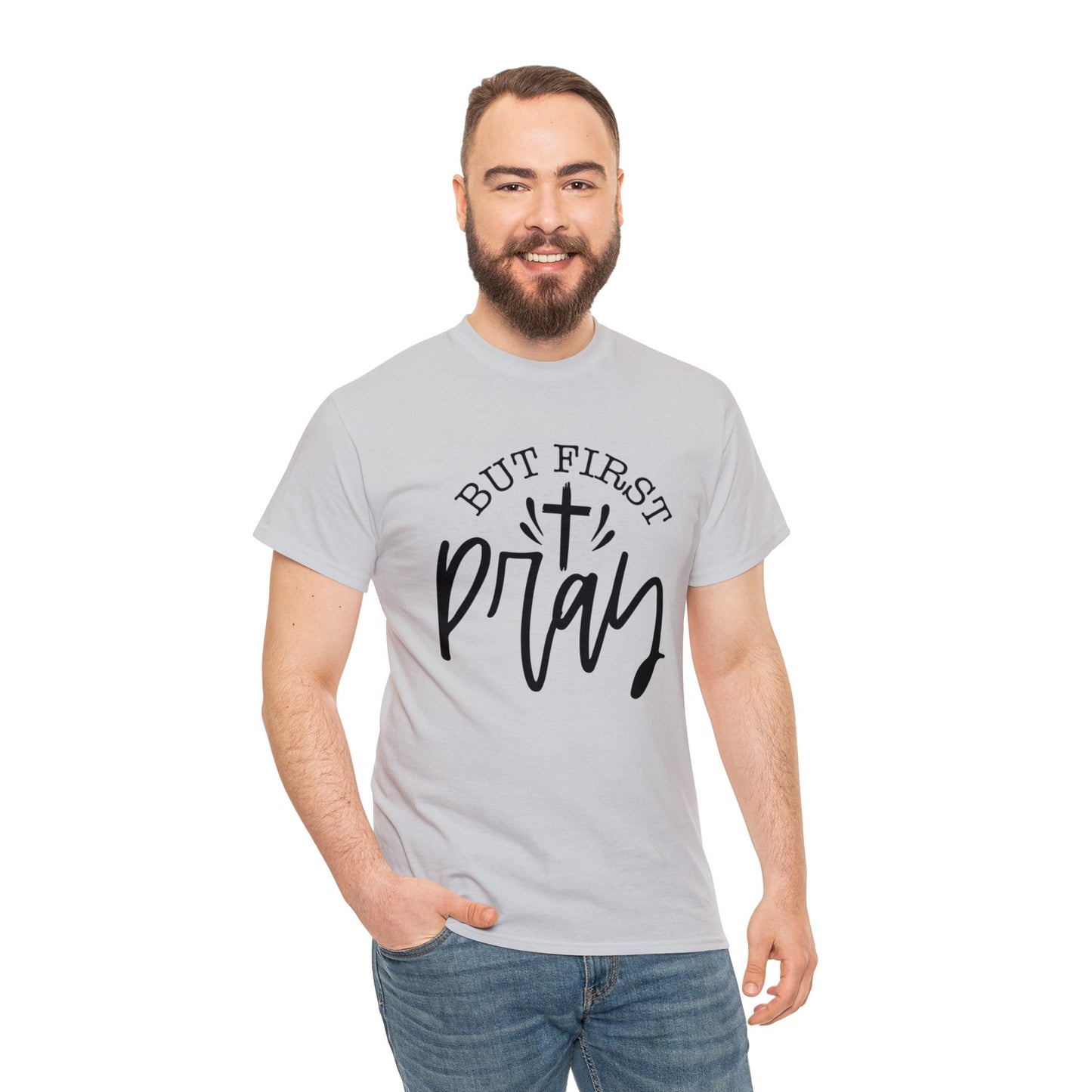 "But First, Pray" T-Shirt - Weave Got Gifts - Unique Gifts You Won’t Find Anywhere Else!