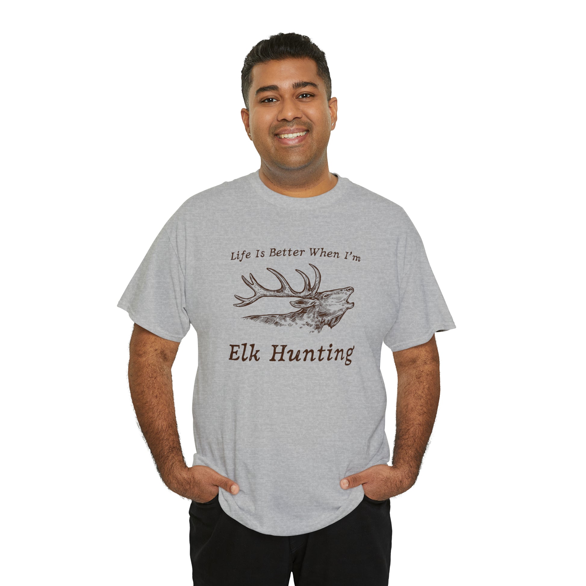 "Life Is Better When I'm Elk Hunting" T-Shirt - Weave Got Gifts - Unique Gifts You Won’t Find Anywhere Else!