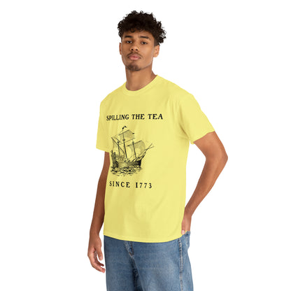 "Spilling The Tea, Since 1773" T-Shirt - Weave Got Gifts - Unique Gifts You Won’t Find Anywhere Else!