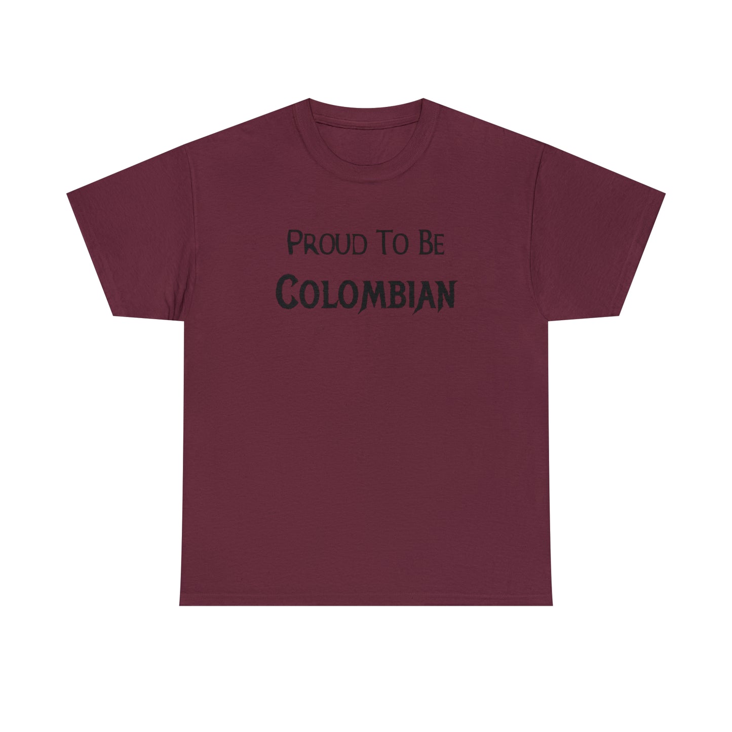 Celebrate Colombia with our "Proud to Be Colombian" cotton tee.