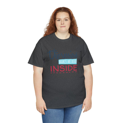 "Depression Makes Me Dead Inside" T-Shirt - Weave Got Gifts - Unique Gifts You Won’t Find Anywhere Else!