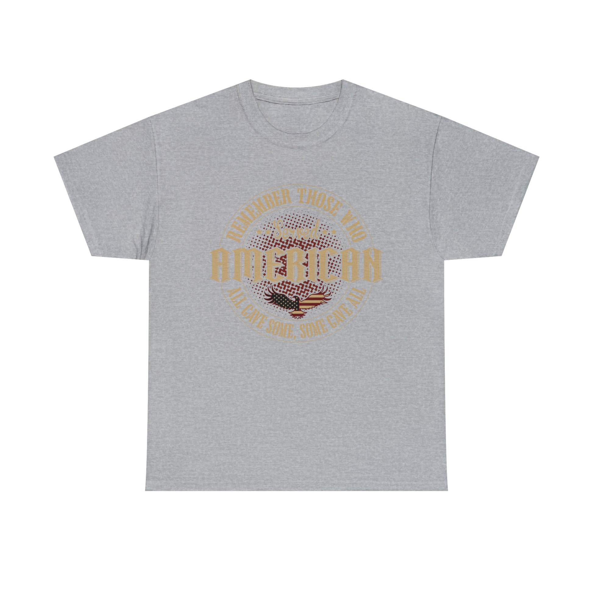 "All Gave Some, Some Gave All" T-Shirt - Weave Got Gifts - Unique Gifts You Won’t Find Anywhere Else!