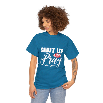 "Shut Up & Pray" T-Shirt - Weave Got Gifts - Unique Gifts You Won’t Find Anywhere Else!