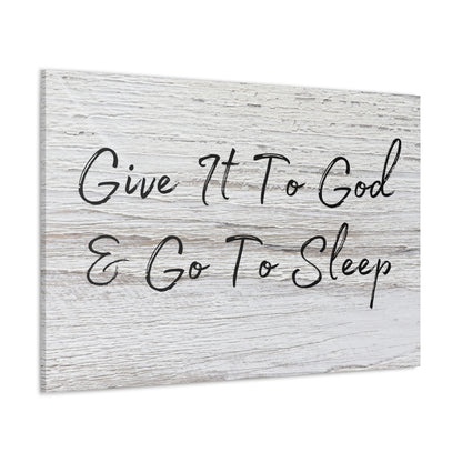 "Give It To God & Go To Sleep" Wall Art - Weave Got Gifts - Unique Gifts You Won’t Find Anywhere Else!