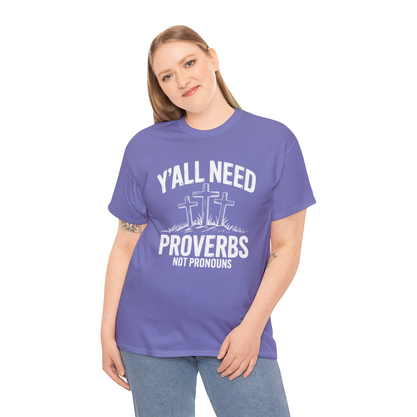 Y'all Need Proverbs Not Pronouns T-Shirt