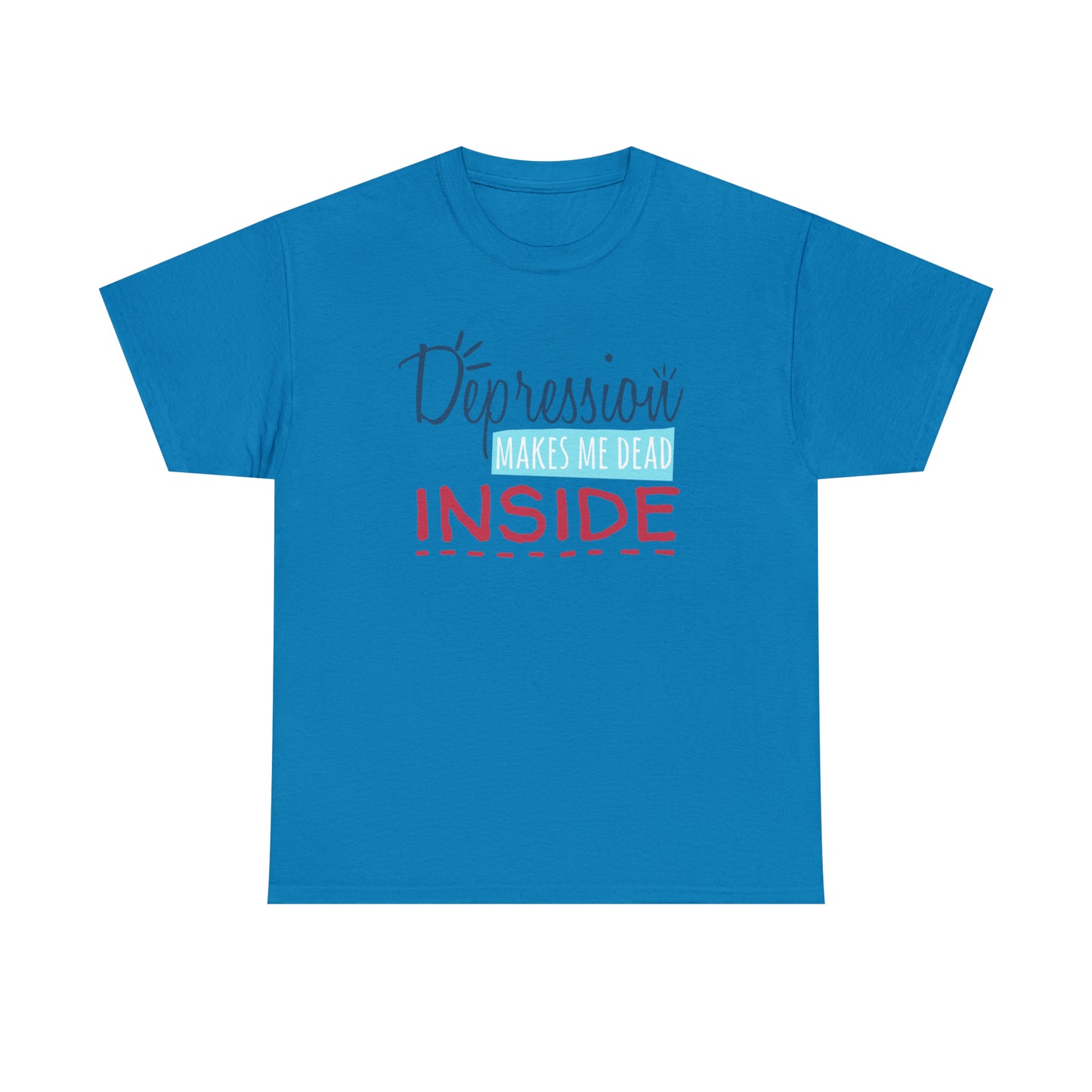 "Depression Makes Me Dead Inside" T-Shirt - Weave Got Gifts - Unique Gifts You Won’t Find Anywhere Else!