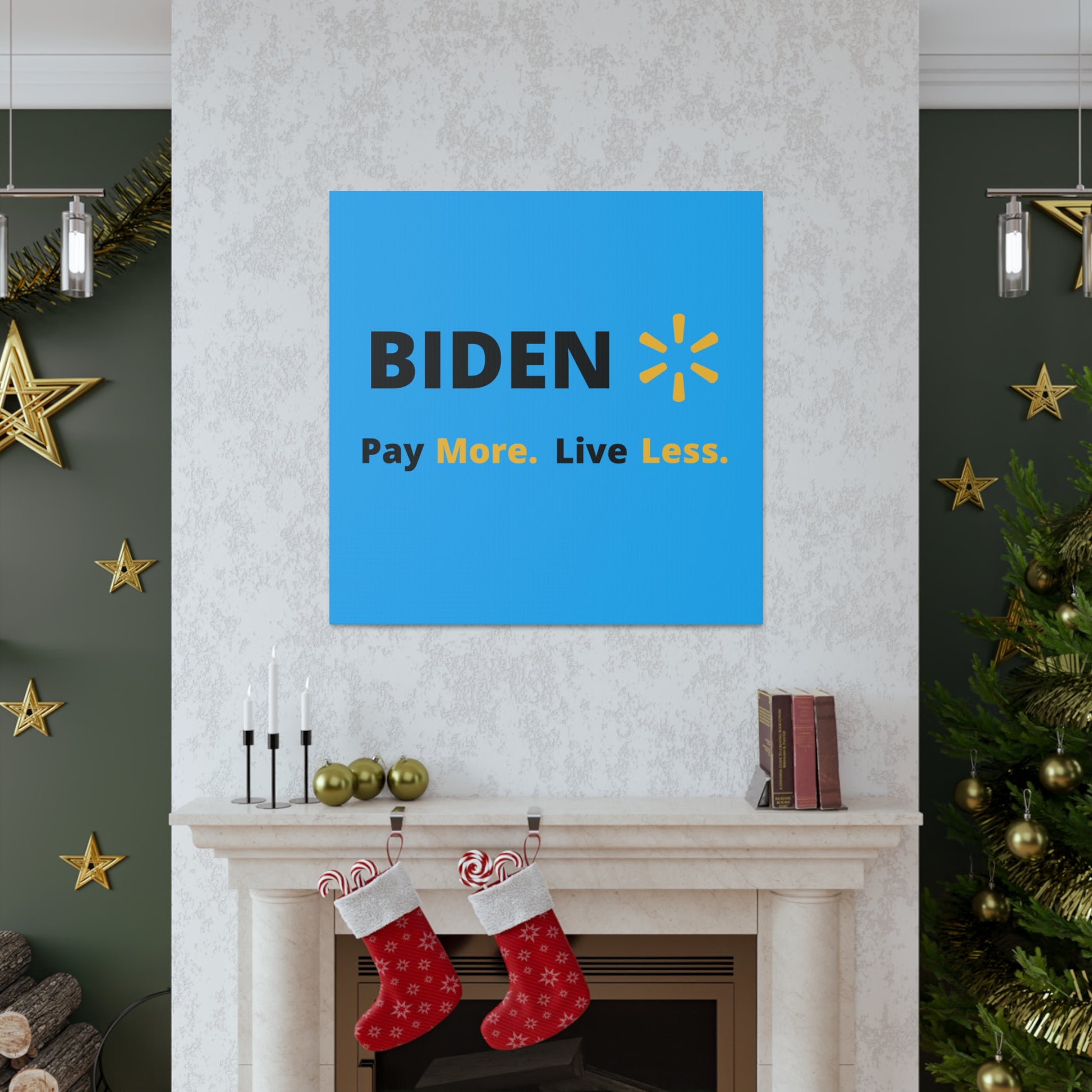 "Biden: Pay More. Live Less" Wall Art - Weave Got Gifts - Unique Gifts You Won’t Find Anywhere Else!