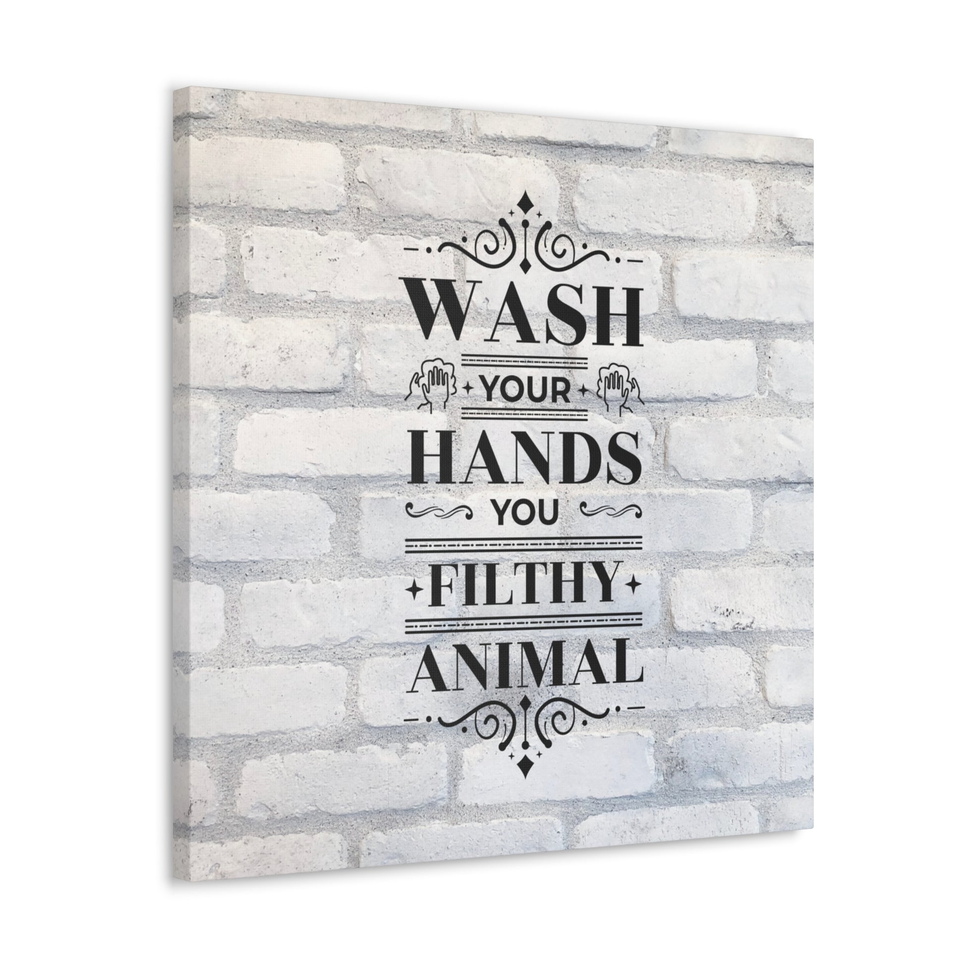 "Wash Your Hands You Filthy Animal" Wall Art - Weave Got Gifts - Unique Gifts You Won’t Find Anywhere Else!