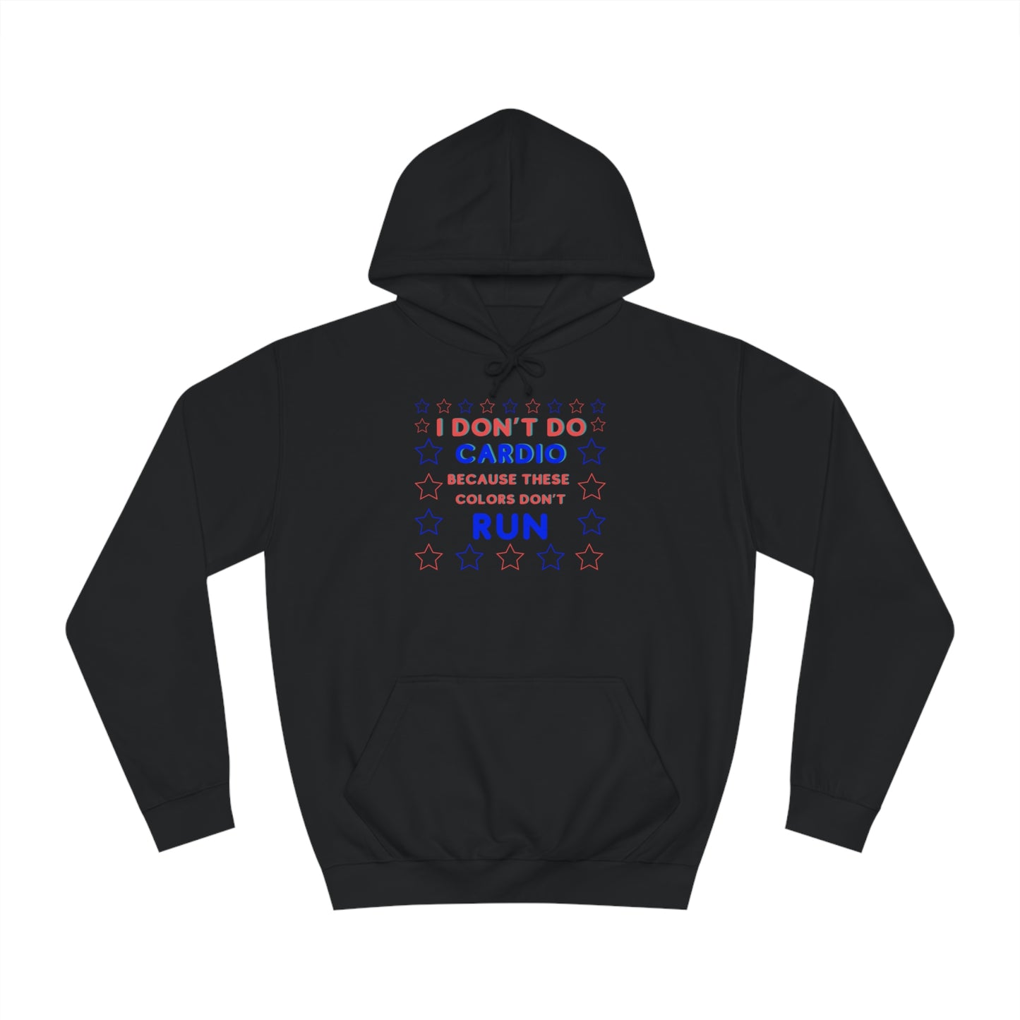 "These Colors Don't Run" Hoodie - Weave Got Gifts - Unique Gifts You Won’t Find Anywhere Else!