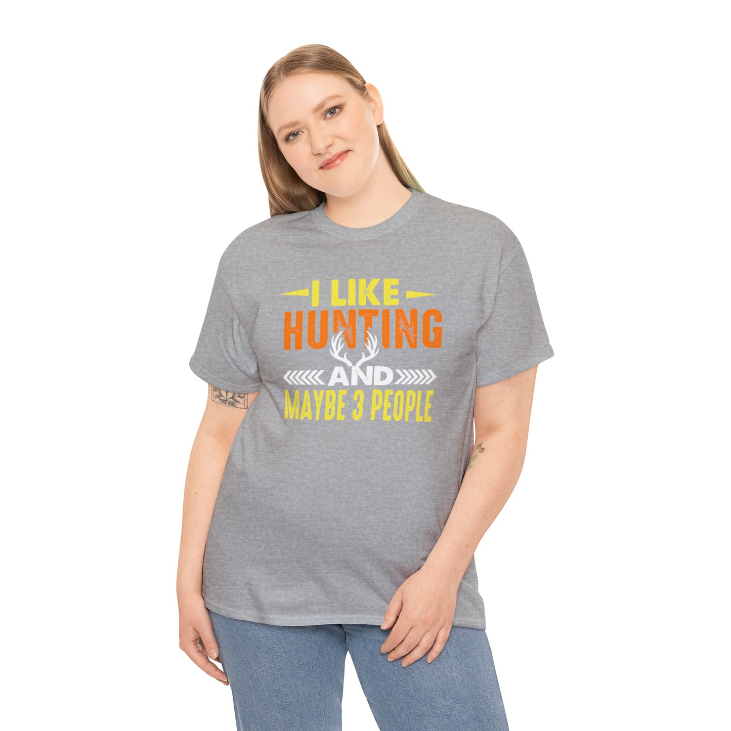 "I Like Hunting & Maybe 3 People" T-Shirt - Weave Got Gifts - Unique Gifts You Won’t Find Anywhere Else!