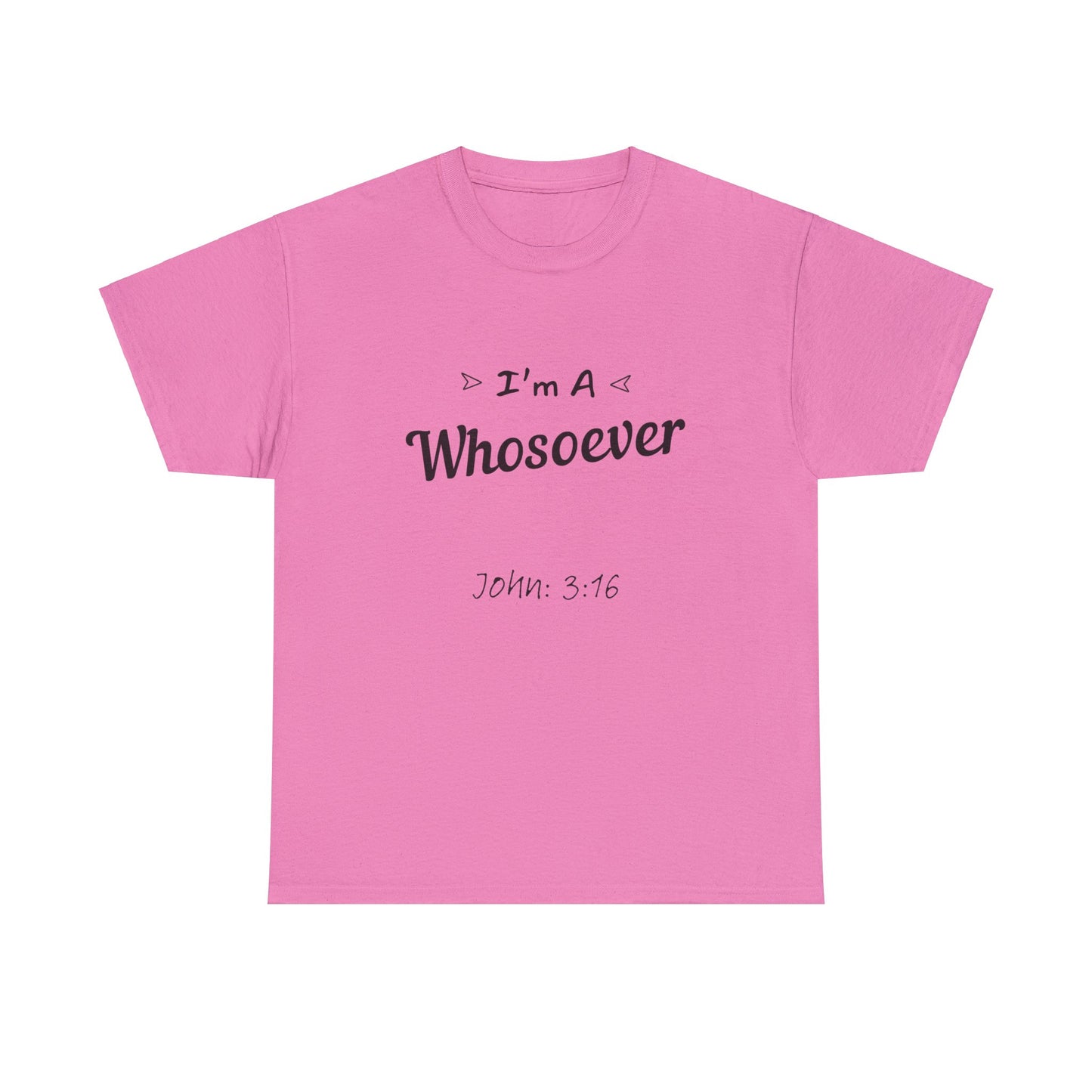 "Unisex cotton 'I'm a Whosoever' T-shirt reflecting John 3:16 verse."