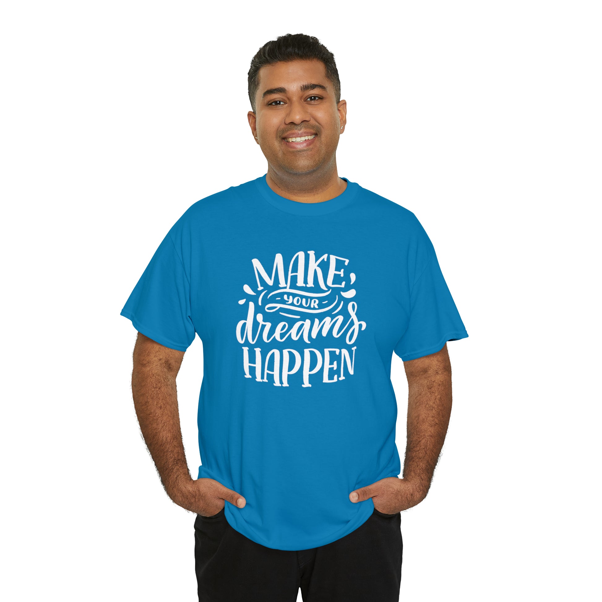 "Make Your Dreams Happen" T-Shirt - Weave Got Gifts - Unique Gifts You Won’t Find Anywhere Else!
