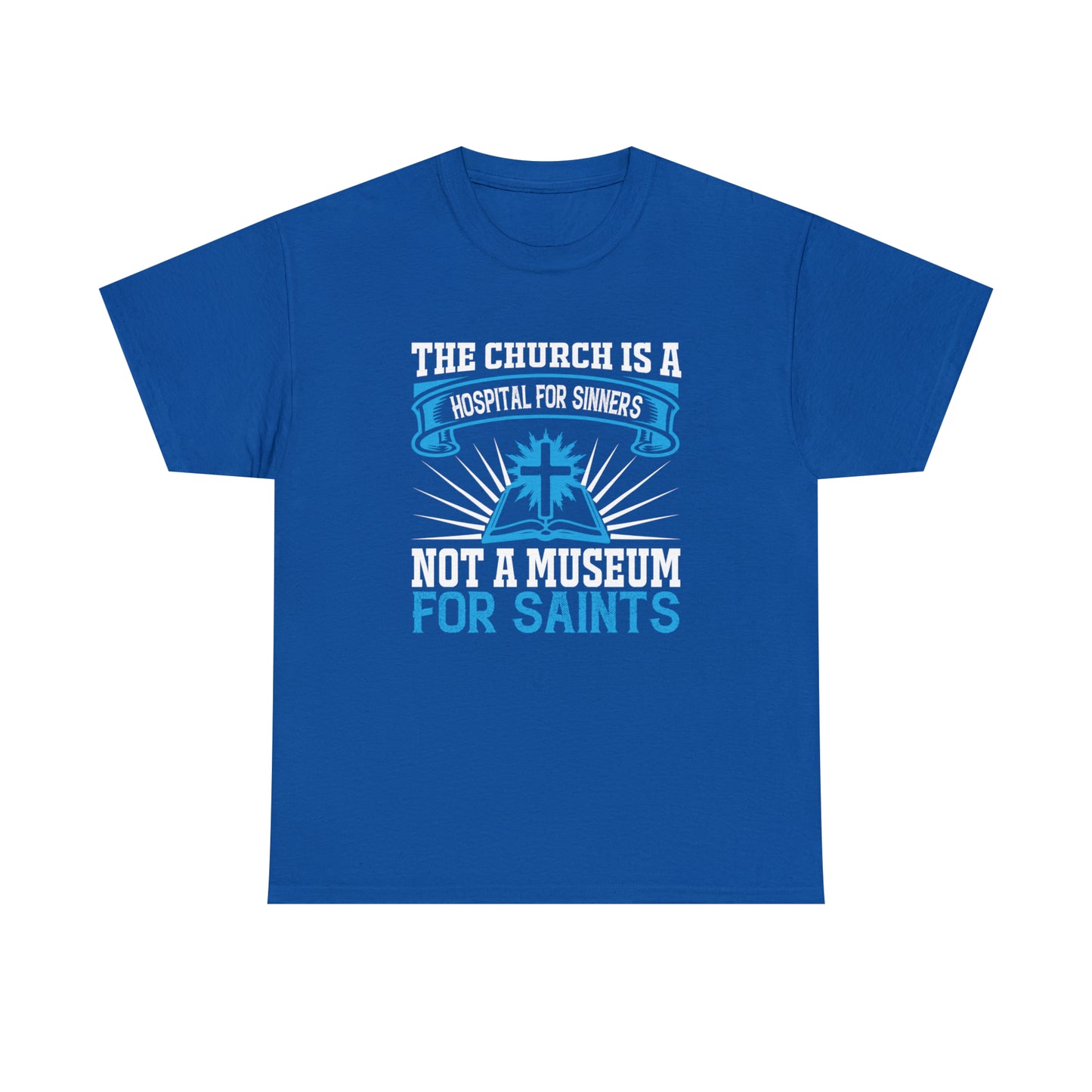 "Church Is A Hospital For Sinners" T-Shirt - Weave Got Gifts - Unique Gifts You Won’t Find Anywhere Else!
