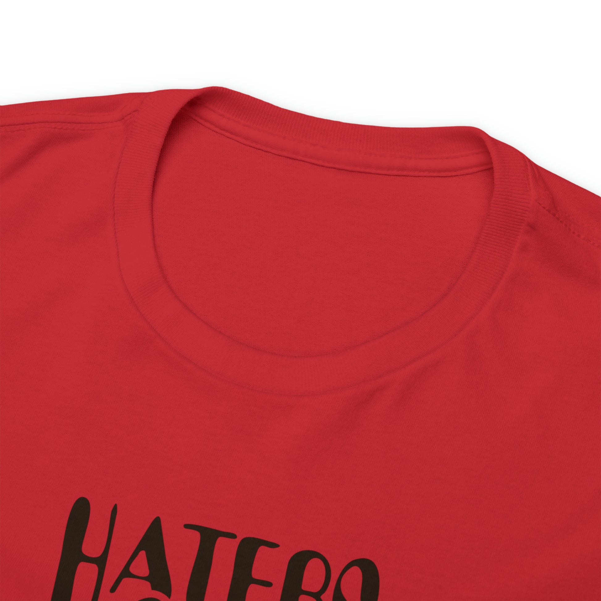 "Haters Gonna Hate" T-Shirt - Weave Got Gifts - Unique Gifts You Won’t Find Anywhere Else!