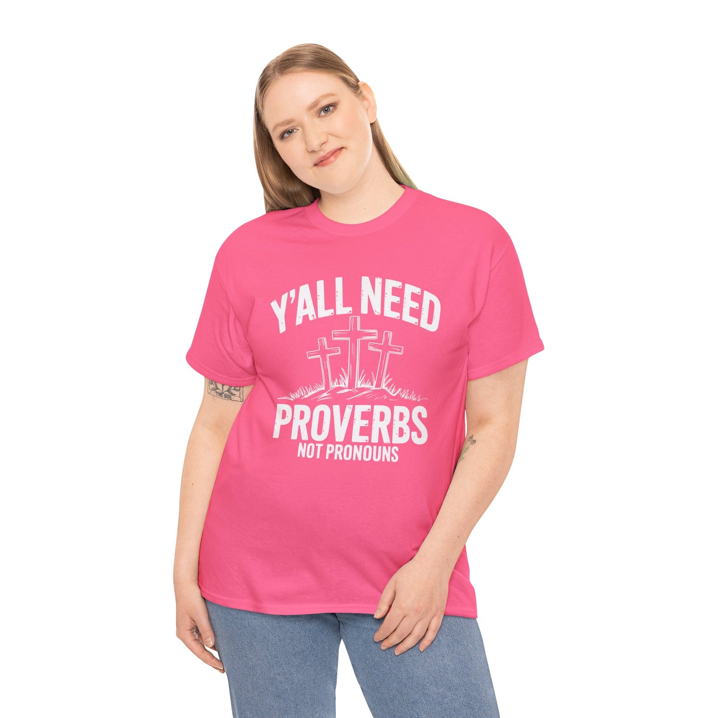 Y'all Need Proverbs Not Pronouns T-Shirt