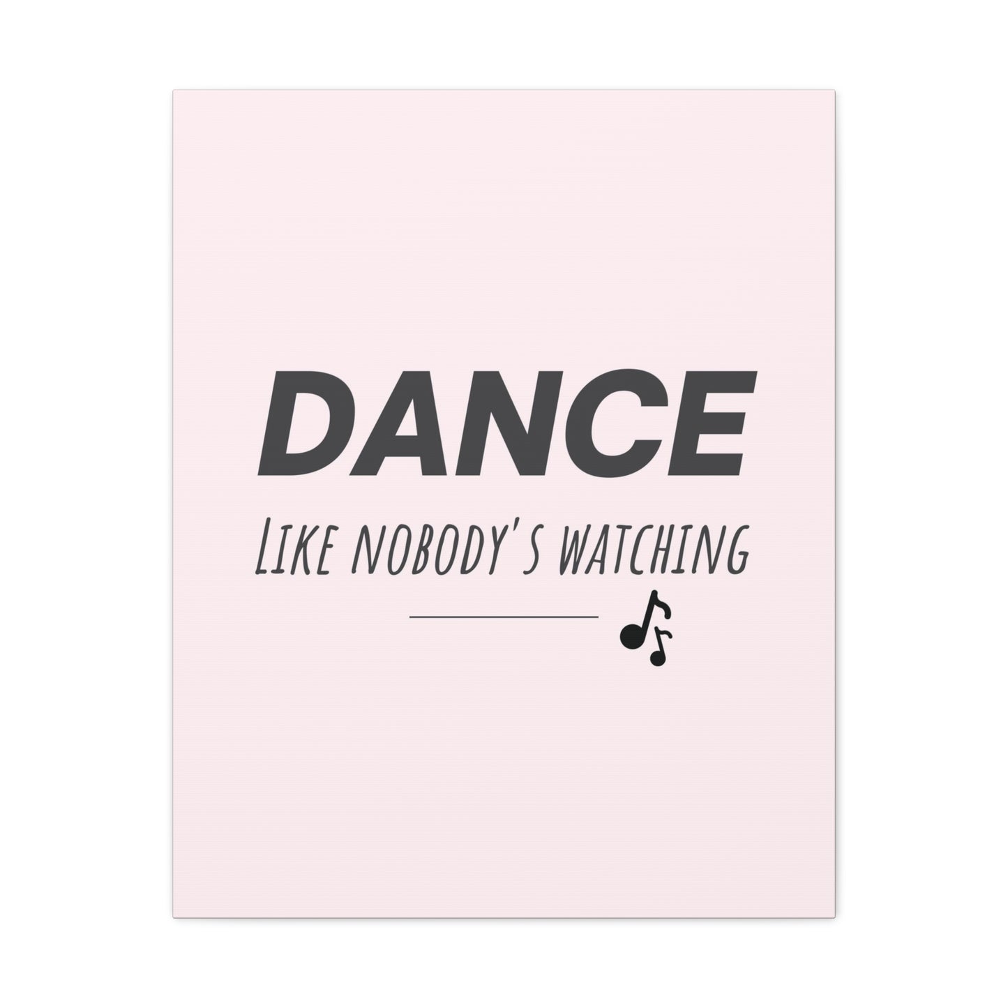 Dance Like Nobody's Watching wall art.