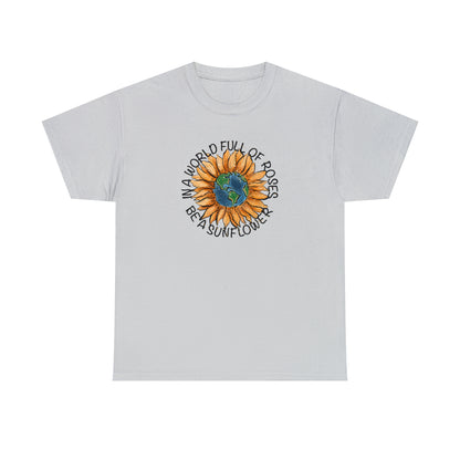 "Be A Sunflower" T-shirt - Weave Got Gifts - Unique Gifts You Won’t Find Anywhere Else!