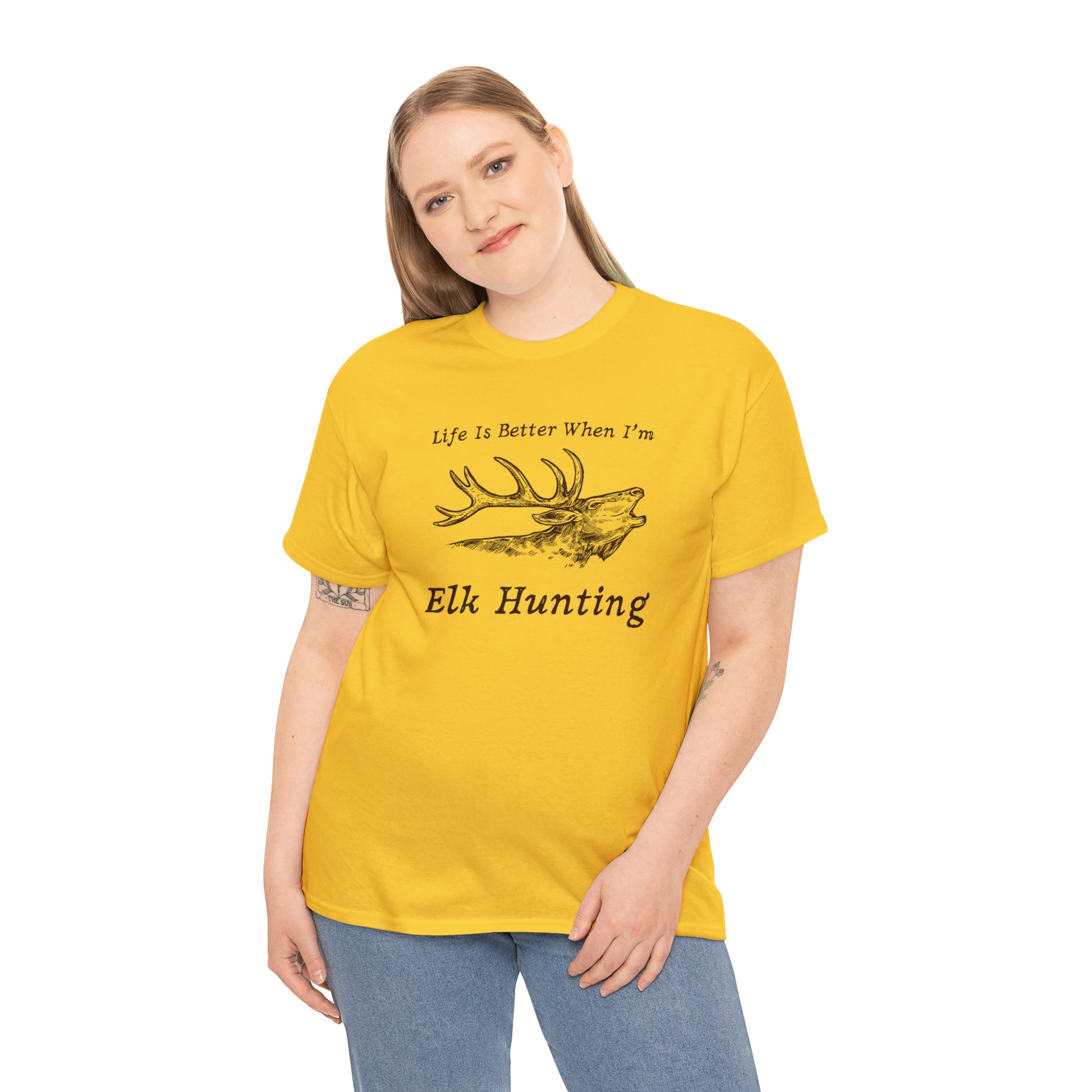 "Life Is Better When I'm Elk Hunting" T-Shirt - Weave Got Gifts - Unique Gifts You Won’t Find Anywhere Else!