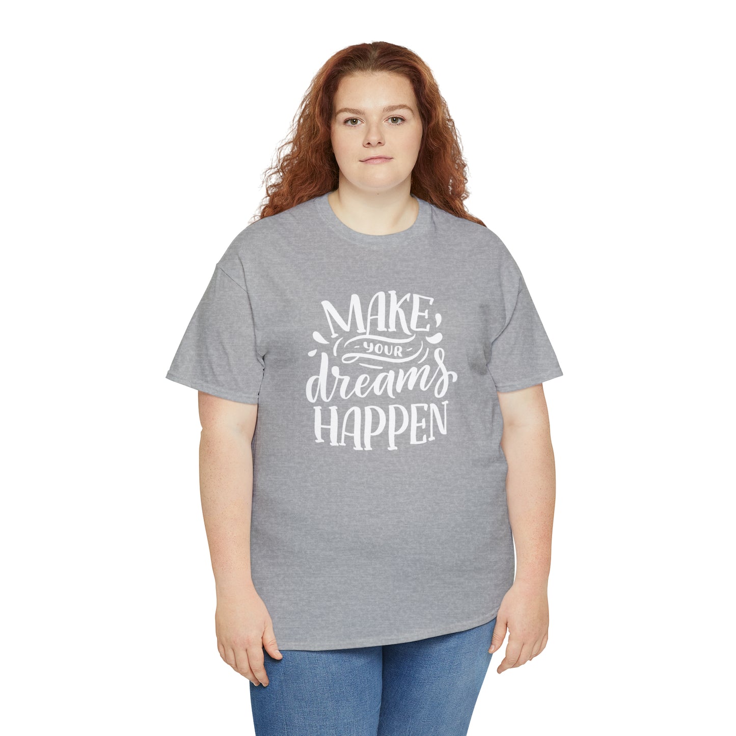 "Make Your Dreams Happen" T-Shirt - Weave Got Gifts - Unique Gifts You Won’t Find Anywhere Else!