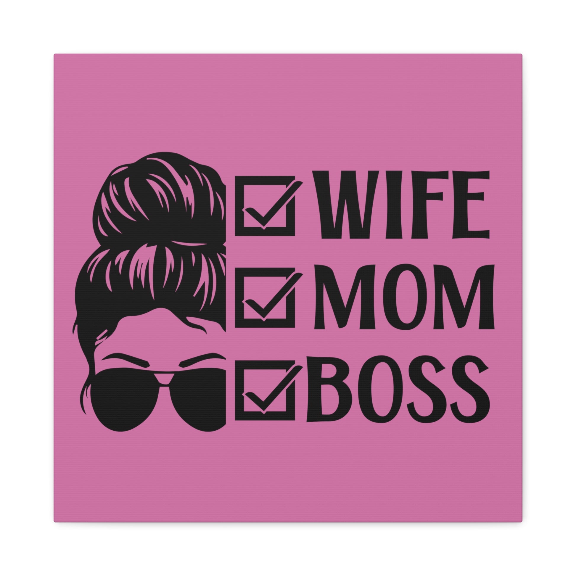 Wife mom boss artwork for modern moms balancing career and family.
