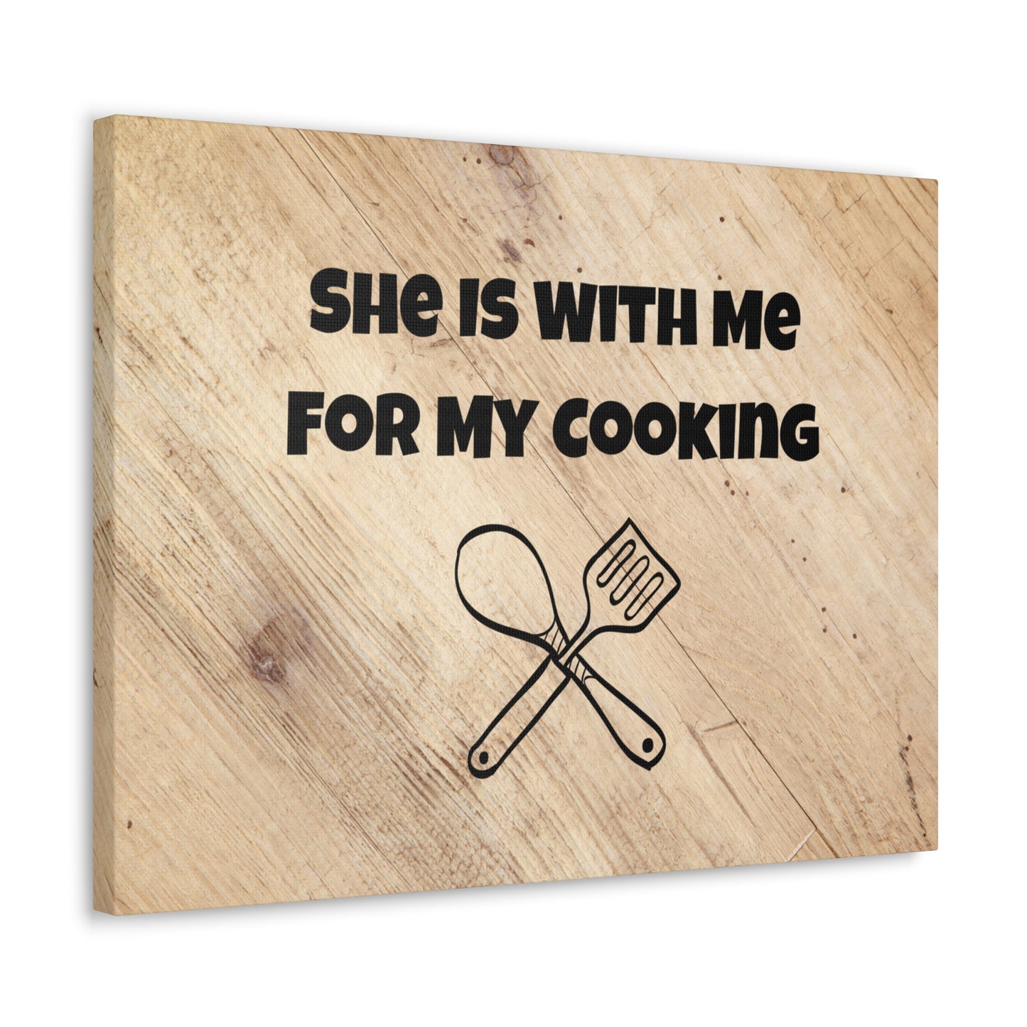 "She Is With Me For My Cooking" Wall Art - Weave Got Gifts - Unique Gifts You Won’t Find Anywhere Else!