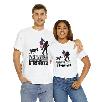 "Democrat Treason" T-Shirt - Weave Got Gifts - Unique Gifts You Won’t Find Anywhere Else!