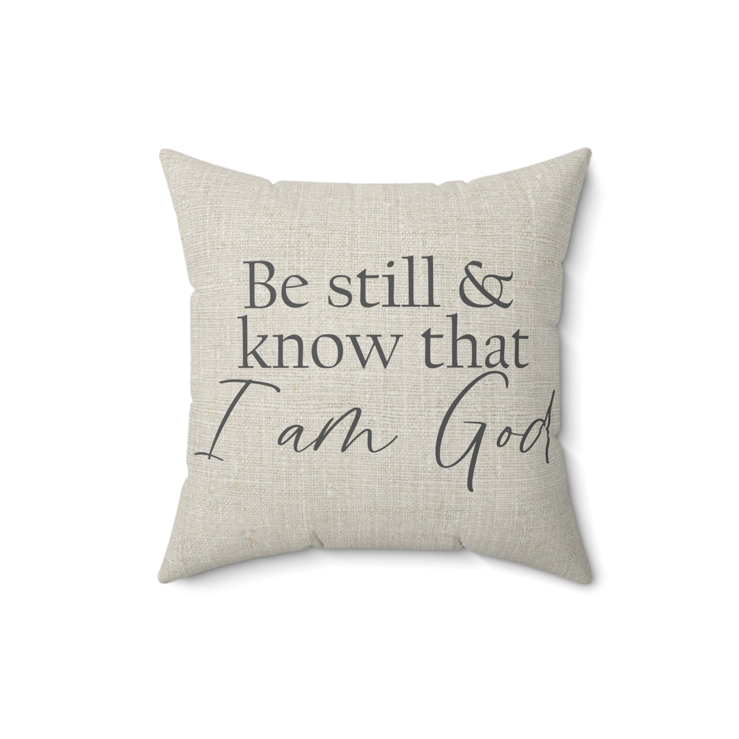 "Be Still & Know That I Am God" Throw Pillow - Weave Got Gifts - Unique Gifts You Won’t Find Anywhere Else!