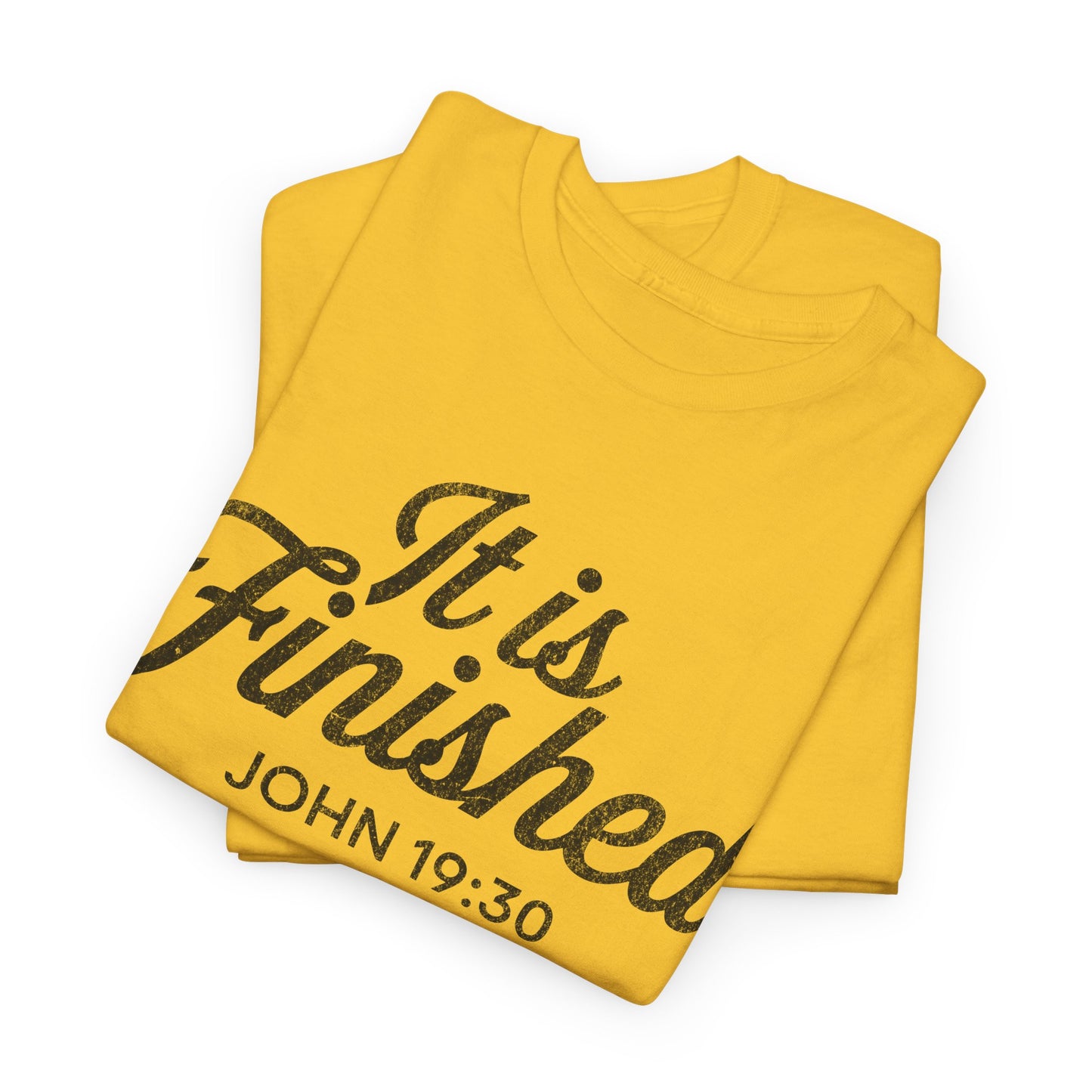 It Is Finished T-Shirt