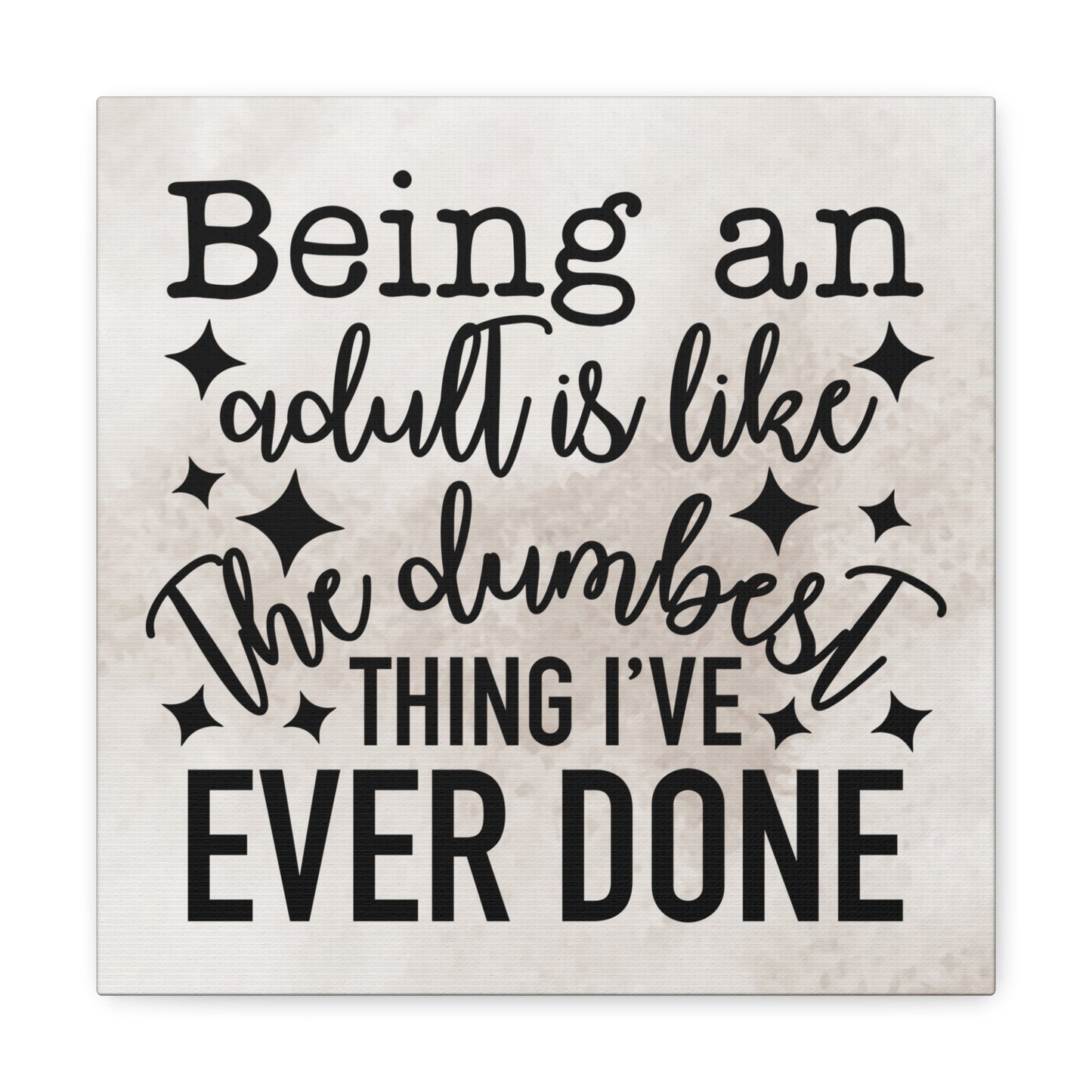 "Being An Adult Is Like..." Canvas Wall Art - Weave Got Gifts - Unique Gifts You Won’t Find Anywhere Else!