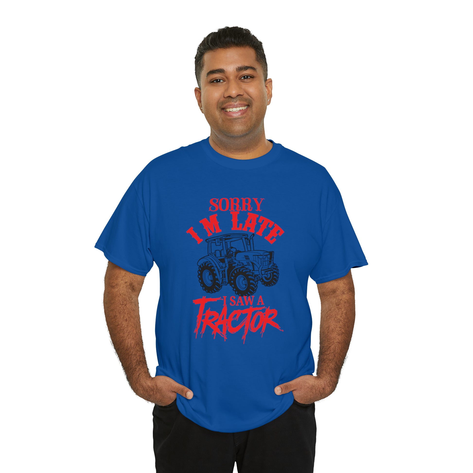 "Sorry I'm Late, I Saw A Tractor" T-Shirt - Weave Got Gifts - Unique Gifts You Won’t Find Anywhere Else!