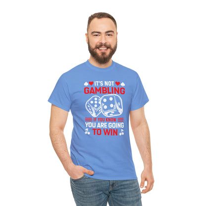 "It's Not Gambling, If You Win" T-Shirt - Weave Got Gifts - Unique Gifts You Won’t Find Anywhere Else!