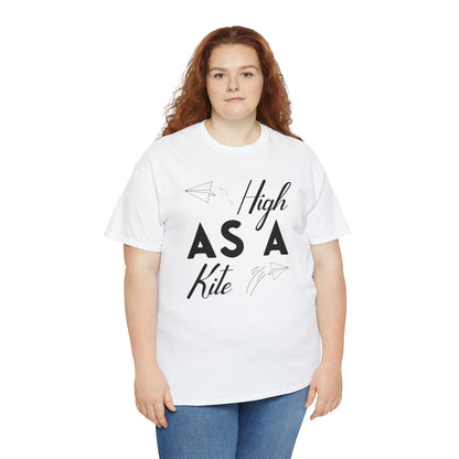 "High As A Kite"T-Shirt - Weave Got Gifts - Unique Gifts You Won’t Find Anywhere Else!