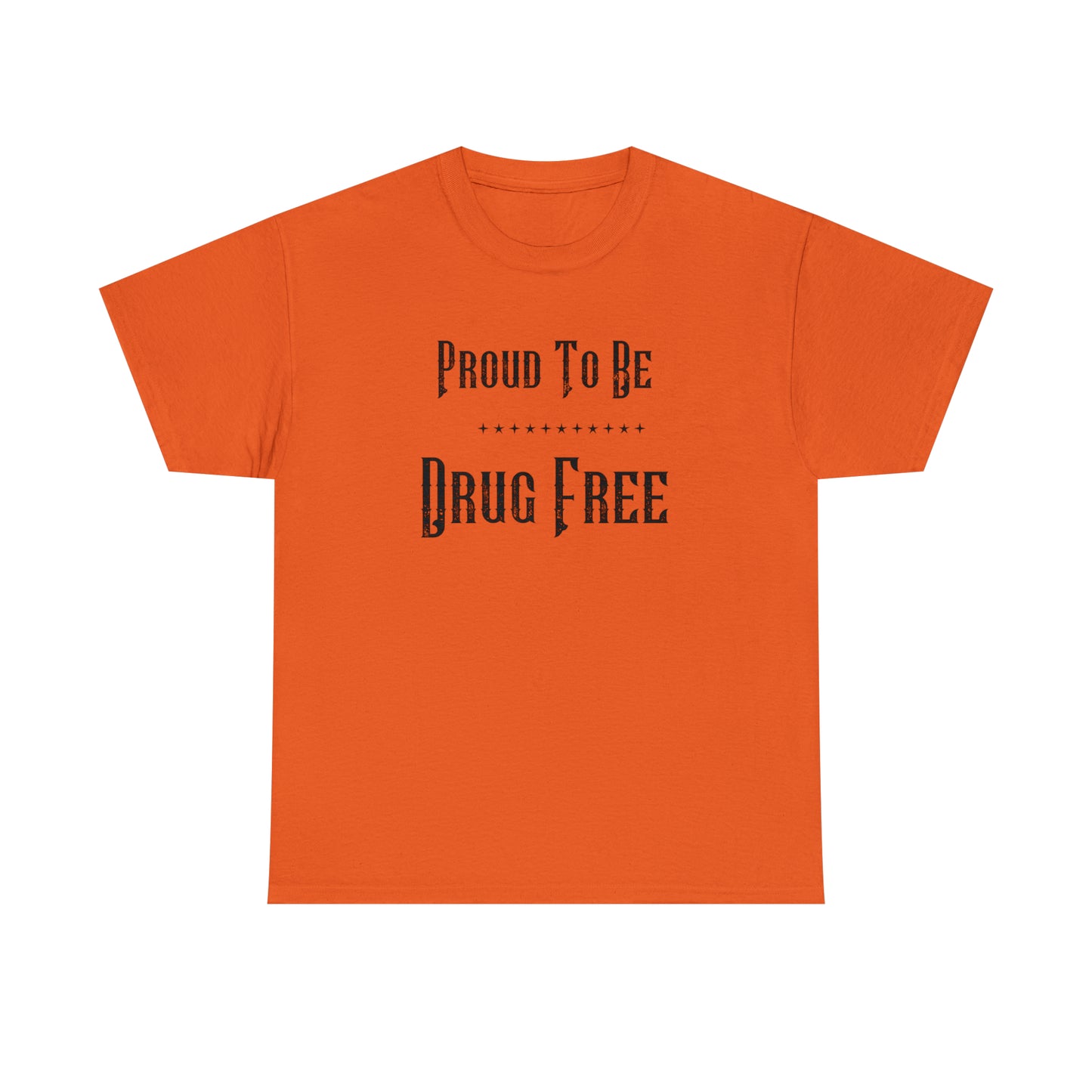 "Proud To Be Drug Free" T-Shirt - Weave Got Gifts - Unique Gifts You Won’t Find Anywhere Else!