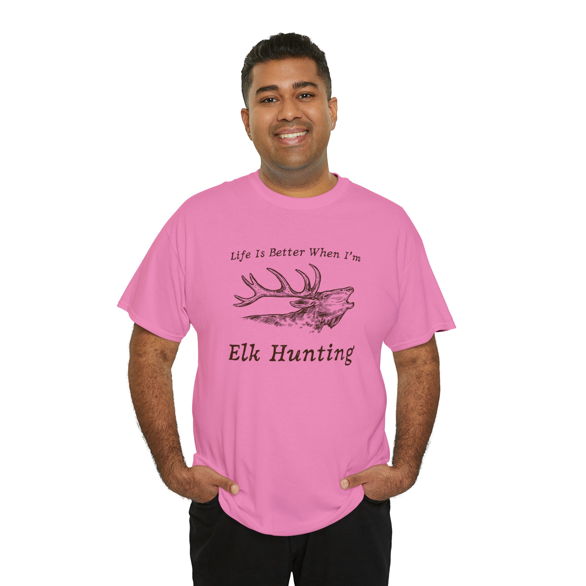 "Life Is Better When I'm Elk Hunting" T-Shirt - Weave Got Gifts - Unique Gifts You Won’t Find Anywhere Else!