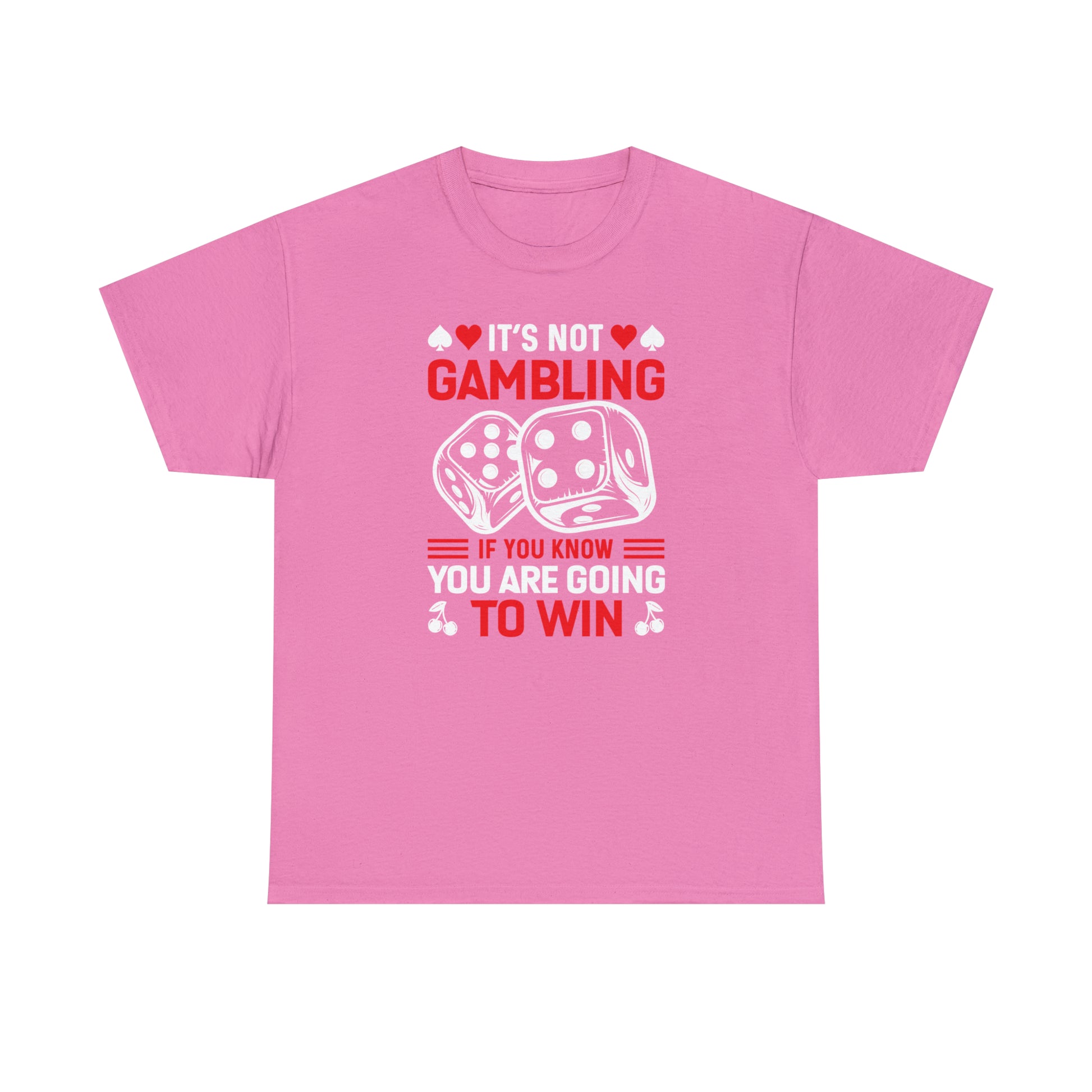 Sarcastic gambling quote t-shirt for poker enthusiasts
