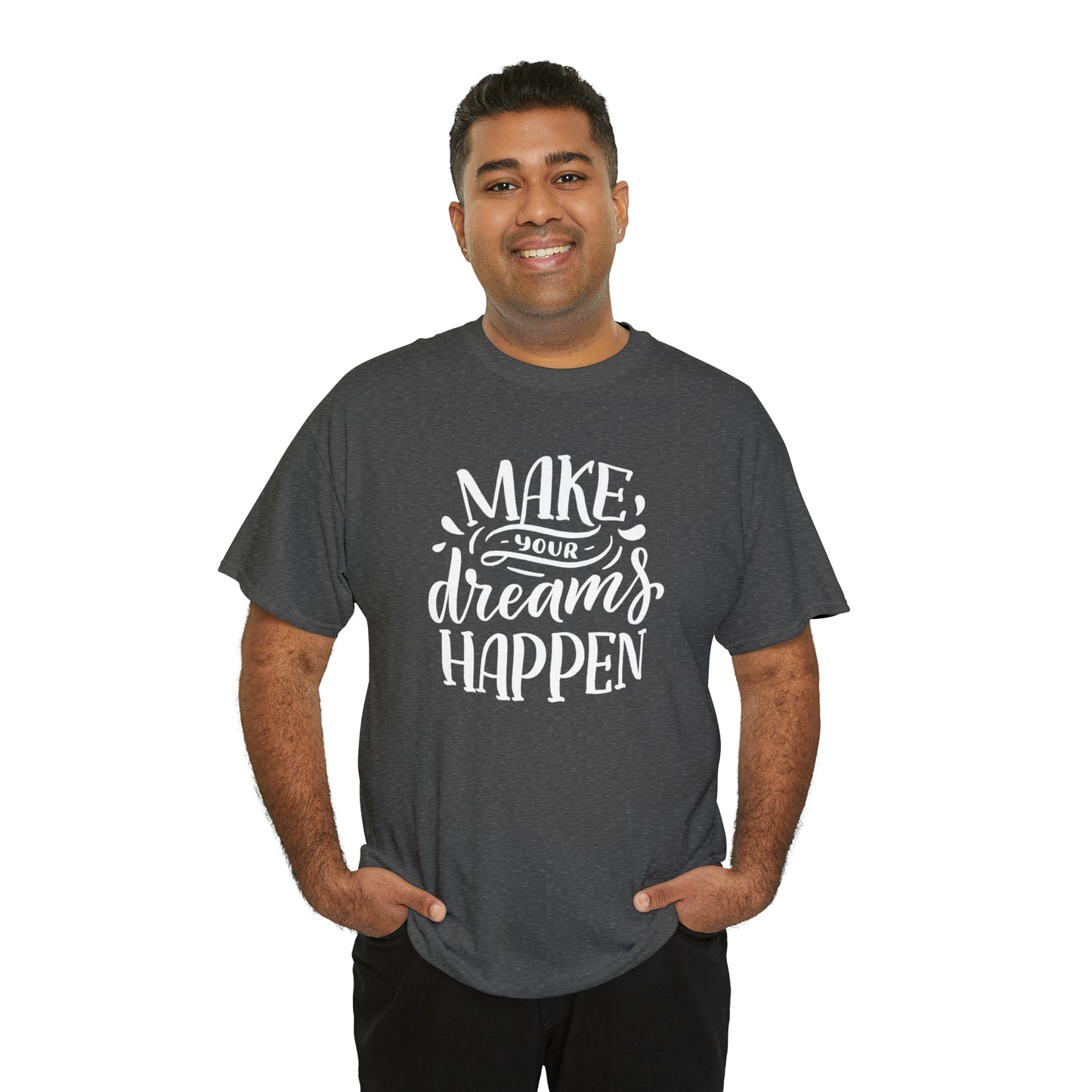 "Make Your Dreams Happen" T-Shirt - Weave Got Gifts - Unique Gifts You Won’t Find Anywhere Else!