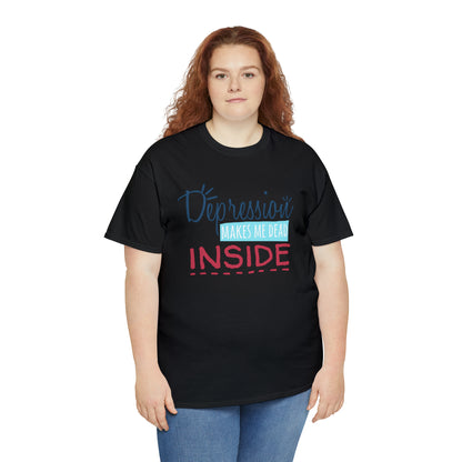 "Depression Makes Me Dead Inside" T-Shirt - Weave Got Gifts - Unique Gifts You Won’t Find Anywhere Else!