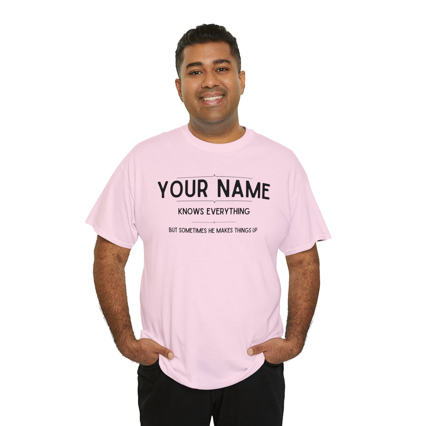 "YOUR NAME Knows Everything" Custom T-Shirt - Weave Got Gifts - Unique Gifts You Won’t Find Anywhere Else!