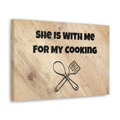 "She Is With Me For My Cooking" Wall Art - Weave Got Gifts - Unique Gifts You Won’t Find Anywhere Else!